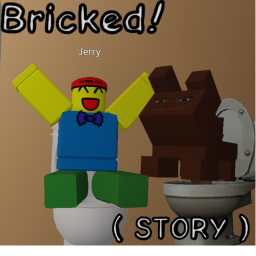 BRICKED (STORY) BETA