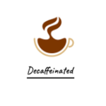 Decaffeinated