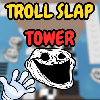 Troll Slap Tower