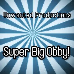 (SALE!) Unwanted Productions Official Obby!