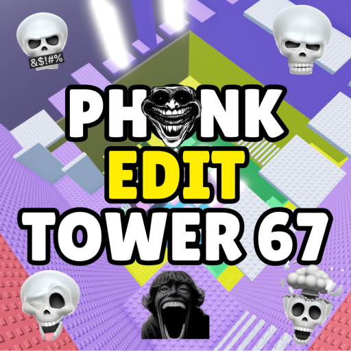 [SECRET] Phonk Edit Tower 67