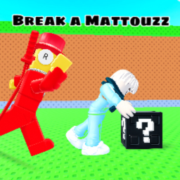 Break a Mattouzz [UPD]