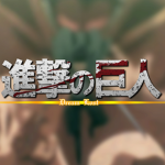 Attack On Titan: Dream Lost [Main Group]