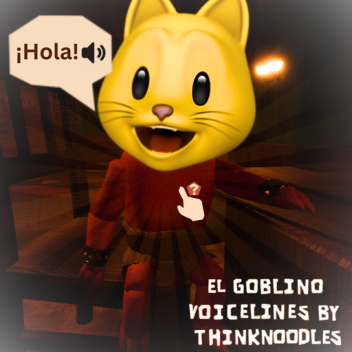 El Goblino VoiceLines by Thinknoodles (REVAMP)