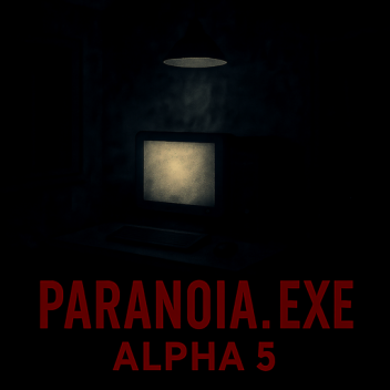 Paranoia.exe [ALPHA 5] 
