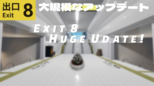 Subway Exit 8 [HUGE UPDATE]