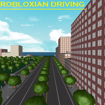 [BACK AGAIN!] Robloxian Driving