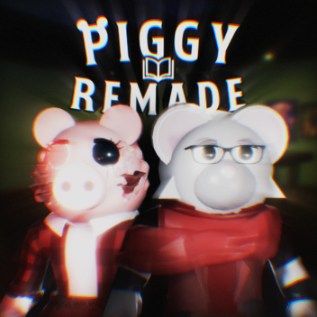 Piggy: Remade