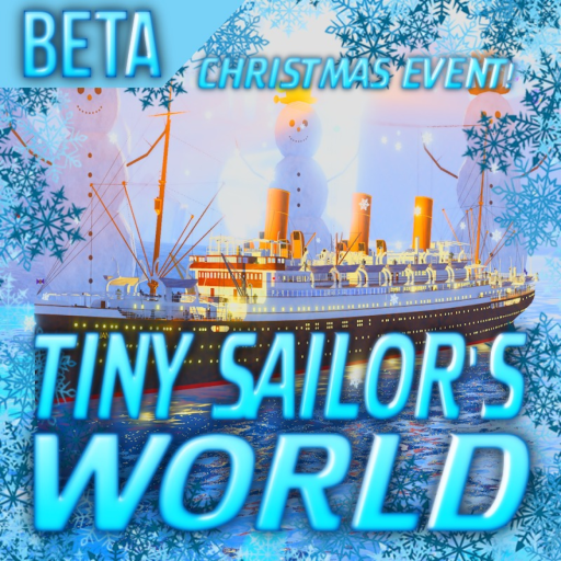 [CHRISTMAS EVENT!] Tiny Sailor's: WORLD™ official Roblox game thumbnail