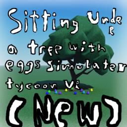 Sitting Under a Tree With Eggs Simulator Tycoon Vr