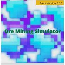 (Fixed!) Ore Mining Simulator (0.0.7 Update)