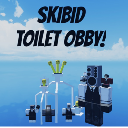 (NEW) SKIBID TOILET OBBY!!!