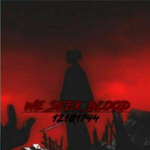死 We Seek Blood