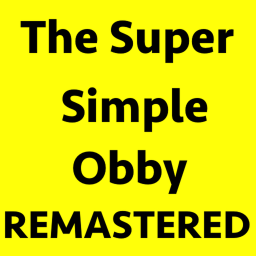 The Super Simple Obby REMASTERED [ALPHA]