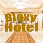 -- Bloxy Hotel --