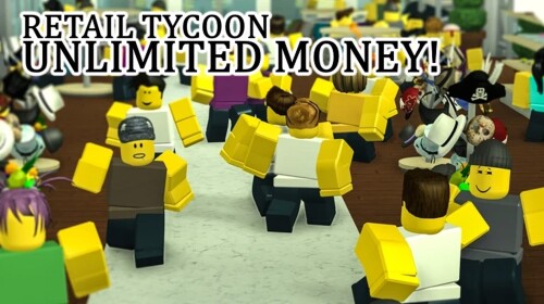 Retail Tycoon (INFINITE MONEY)