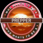 Who Wants To Be A Prepper?