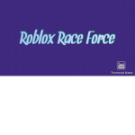 Roblox race force