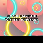 ~FAST FINGERS~[Typing Test]