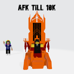 AFK Until I get 100k