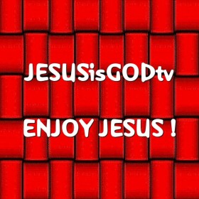 JESUSisGODtvGroup