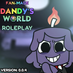 [🖥️] Fan-Made Dandy's World Roleplay!