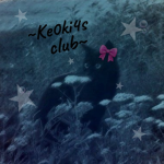 ~ke0ki4z club!~