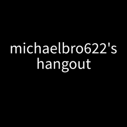 michaelbro622's hangout