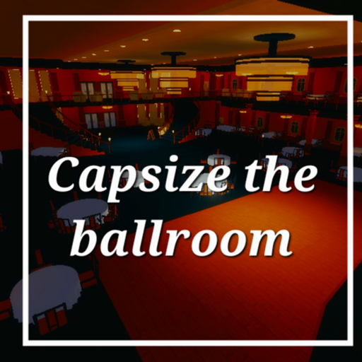 Capsize the Ballroom