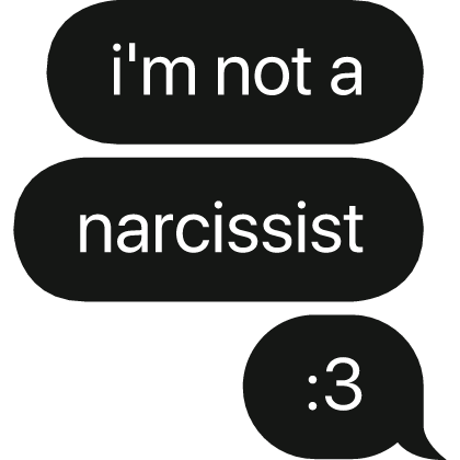 i'm not a narcissist :3 text bubble thumbnail