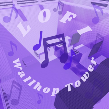 Lofi WallHop Tower 
