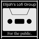 Elijah's Lofi Group