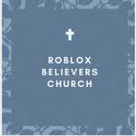 Roblox Believers Church