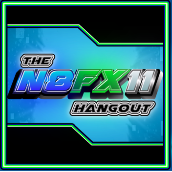  🌟 N8FX11 Hangout 🌟