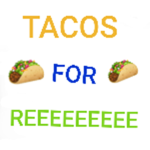 tacos for reeeeeeee
