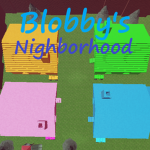 Blobby's Neighborhood