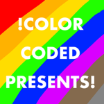 COLOR CODED PRESENTS!