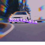 *~Nostalgia~*