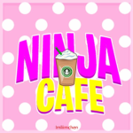 Ninja Cafe!!! Group Thumbnail