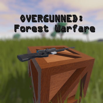 Overgunned: Forest Warfare