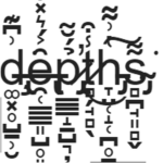 - Depths -