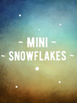 mini snowflakes
