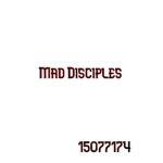 Mad Disciples