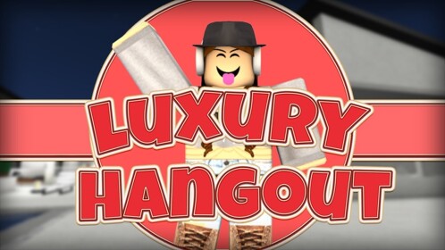 Luxury Hangout