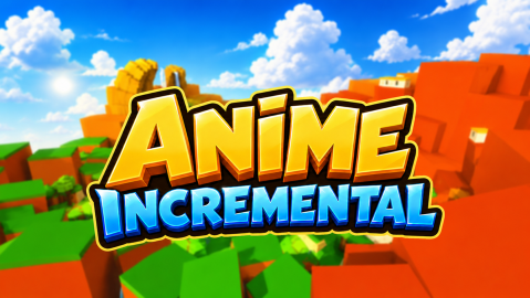 [WORLD 2 🐉] Anime Incremental