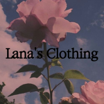 Lana's Clothing!