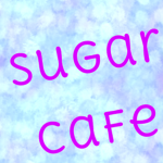 ~Sugar Café