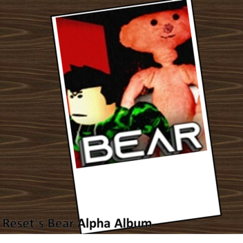 Reset´s Bear Alpha Album