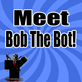 Bob the chat bot! (Beta)