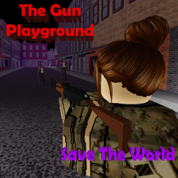 The Gun Playground: Save the World